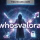 whosvalora: What It Is and Why It’s Trending Online