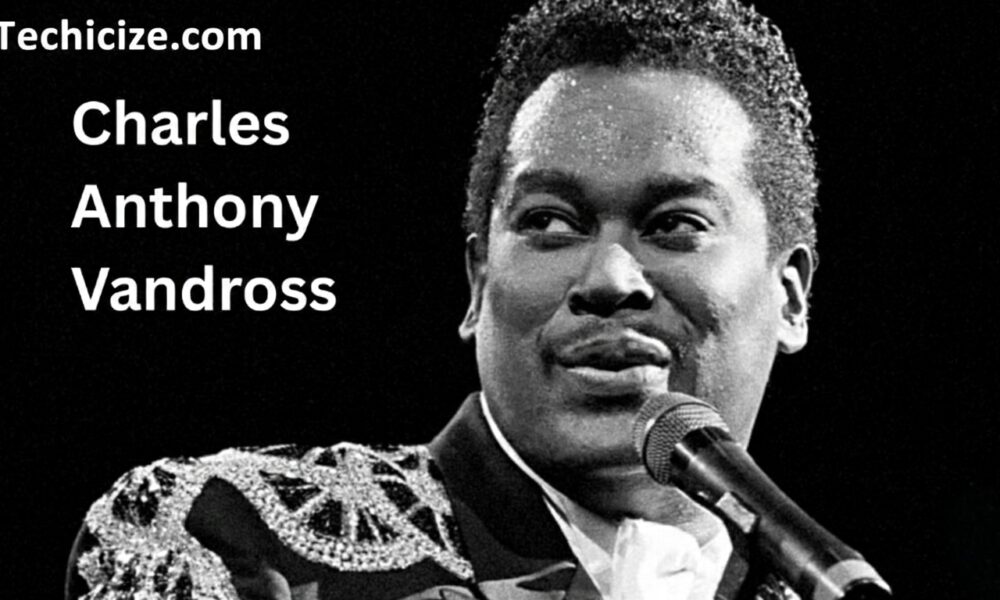 Charles Anthony Vandross: Identity, Background, and Legacy